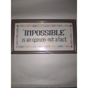 Vintage Cross Stitch Quote Impossible is an Opinion.. not a fact Framed Wall Art
